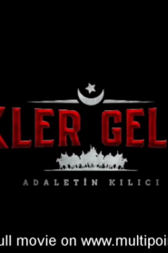 Türkler Geliyor: Adaletin Kilici (Turks are Coming: Sword of Justice) in English Subtitles