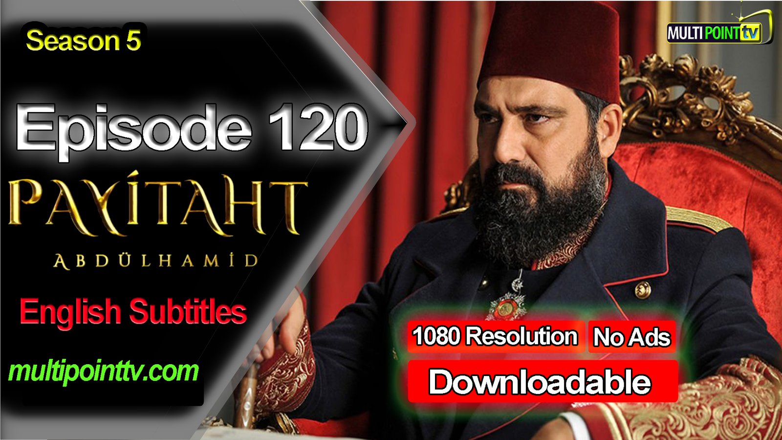 Payitaht Abdulhamid Episode 120 English Subtitles