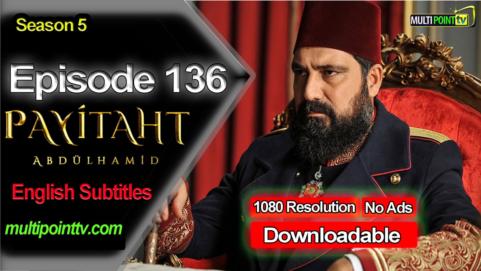 Payitaht Abdulhamid Episode 136 English Subtitles