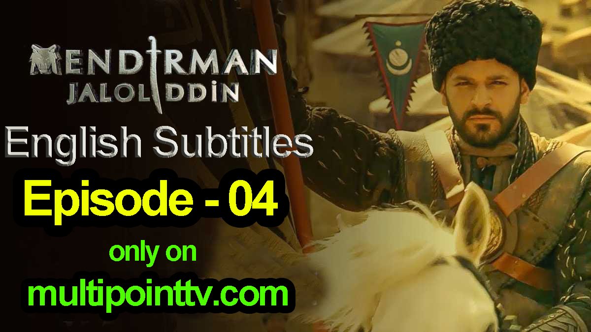 Mendirman Celaleddin Episode 4 English Subtitles